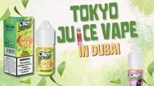 Tokyo Juice Vape in Dubai