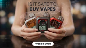 Is It Safe to Buy Vapes Online in Dubai