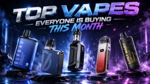 Top vapes this month